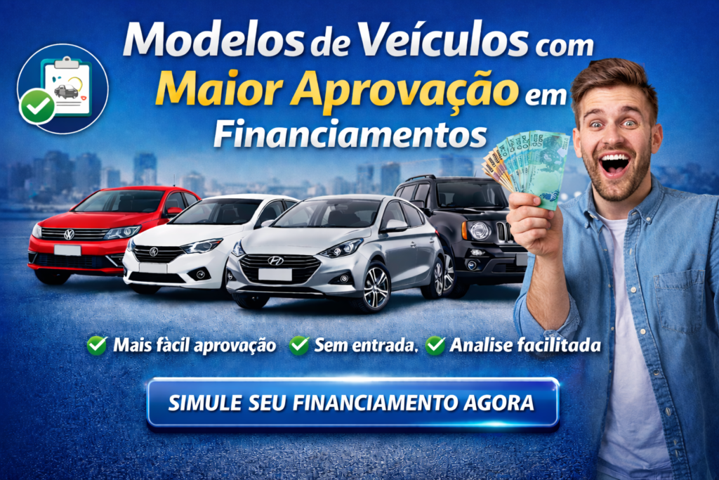 Modelos de veículos com maior aprovação em financiamentos, com carros populares e pessoa feliz simulando crédito automotivo